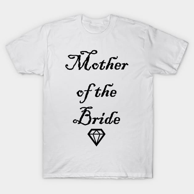 Mother Of The Bride,Funny Wedding T-Shirt by Souna's Store